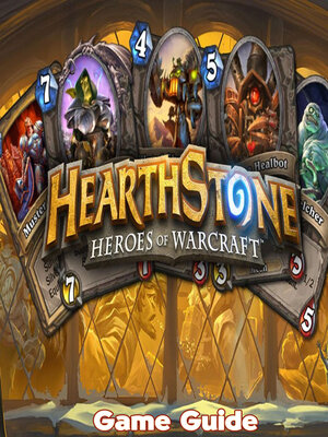cover image of Hearthstone  Heroes of Warcraft Guide & Walkthrough
